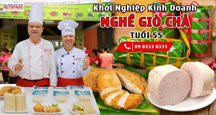 Khởi nghiệp kinh doanh nghề Giò Chả tuổi 55