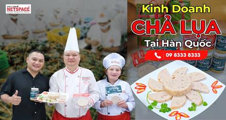 Kinh doanh Chả Lụa tại Hàn Quốc