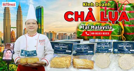 Kinh doanh Chả Lụa tại Malaysia