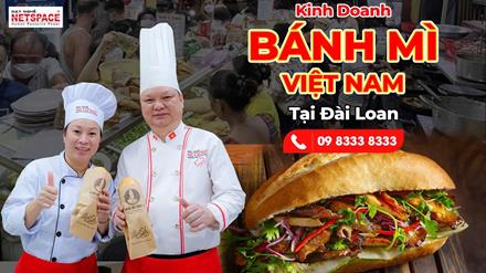 Kinh doanh Bánh Mì Việt Nam tại Đài Loan