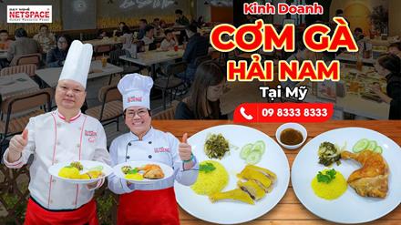 Kinh doanh Cơm Gà Hải Nam tại Mỹ