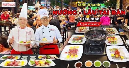 Kinh doanh Nướng Lẩu tại Bàn ở Tây Ninh