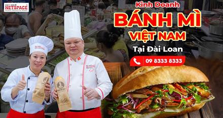 Kinh doanh Bánh Mì Việt Nam tại Đài Loan