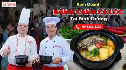Kinh doanh Bánh Canh Cá Lóc tại Bình Dương