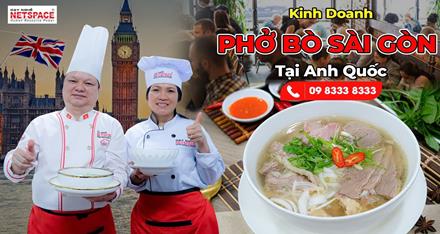 Kinh doanh Phở Bò Sài Gòn tại Anh Quốc