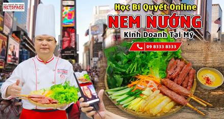 Học nghề Nem nướng Nha Trang từ xa để kinh doanh tại Mỹ
