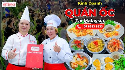Học bí quyết kinh doanh món ốc tại Malaysia
