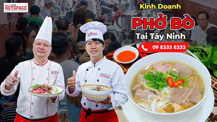 Học bí quyết kinh doanh Phở Bò tại Tây Ninh