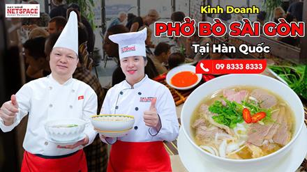 Học nấu và kinh doanh Phở Bò tại Hàn Quốc