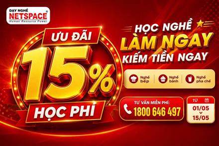 ƯU ĐÃI 30/04: GIẢM 15% HỌC PHÍ KHÓA HỌC NGHỀ TẠI NETSPACE