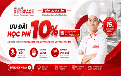 NETSPACE TRIỂN KHAI CHƯƠNG TRÌNH ƯU ĐÃI 10% HỌC PHÍ THÁNG 6