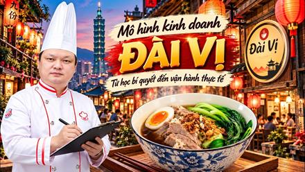 Khám Phá Mô Hình Đài Vị - Khi Món Mì Đài Loan Được Đưa Vào Kinh Doanh - Thầy Y - Netspace